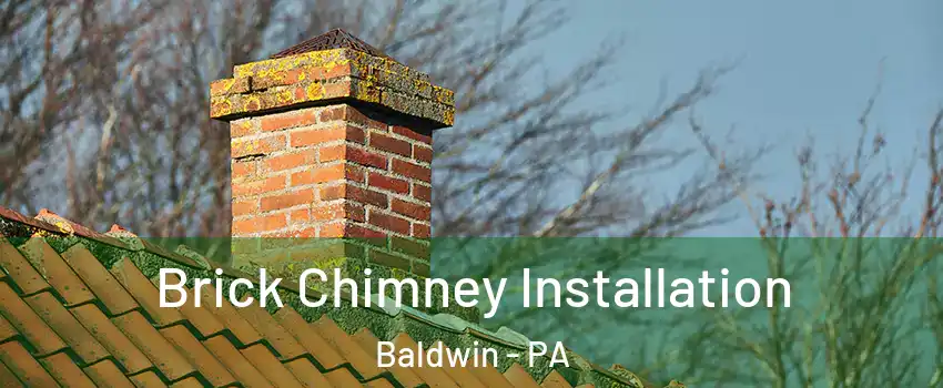  Brick Chimney Installation Baldwin - PA