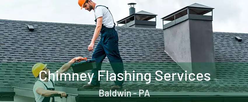  Chimney Flashing Services Baldwin - PA
