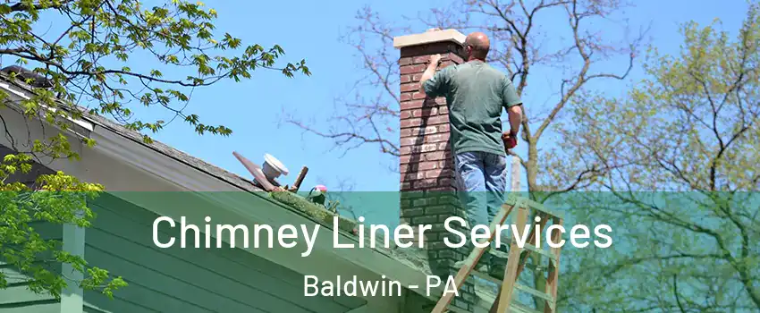  Chimney Liner Services Baldwin - PA