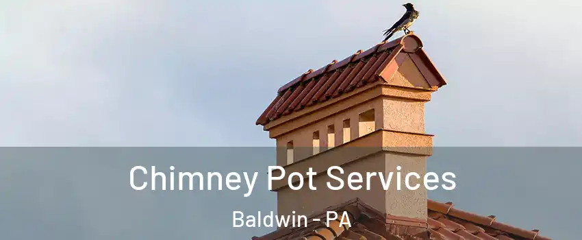  Chimney Pot Services Baldwin - PA