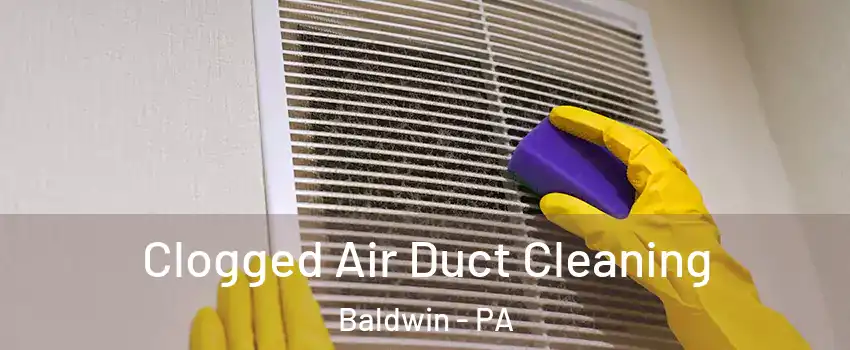  Clogged Air Duct Cleaning Baldwin - PA