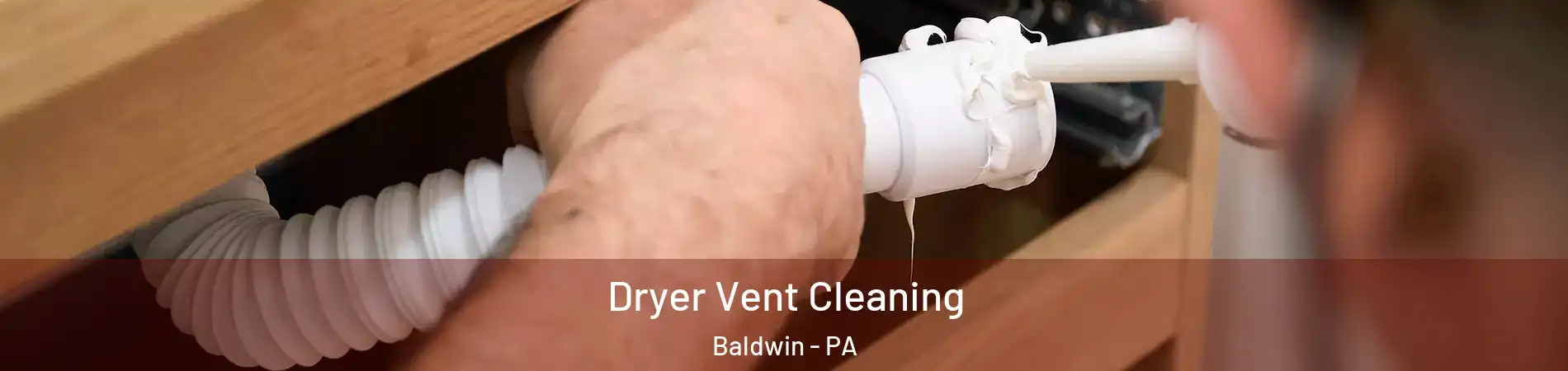  Dryer Vent Cleaning Baldwin - PA