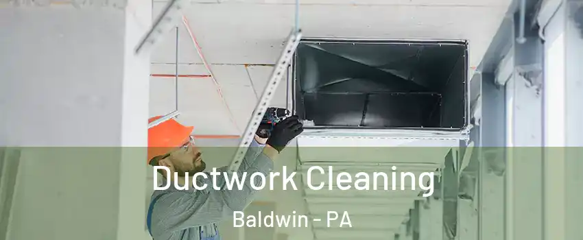  Ductwork Cleaning Baldwin - PA