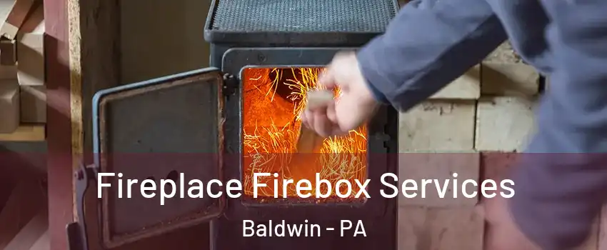  Fireplace Firebox Services Baldwin - PA