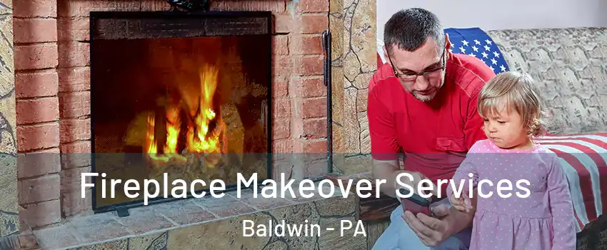  Fireplace Makeover Services Baldwin - PA