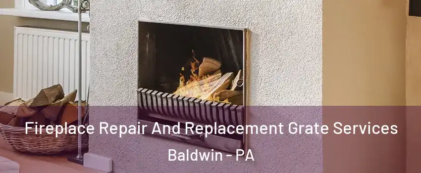  Fireplace Repair And Replacement Grate Services Baldwin - PA