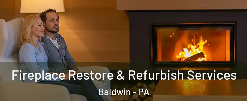  Fireplace Restore & Refurbish Services Baldwin - PA