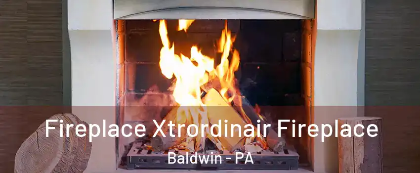  Fireplace Xtrordinair Fireplace Baldwin - PA