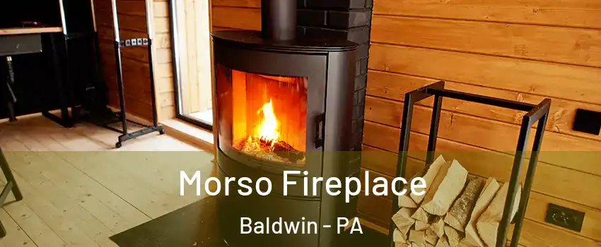  Morso Fireplace Baldwin - PA