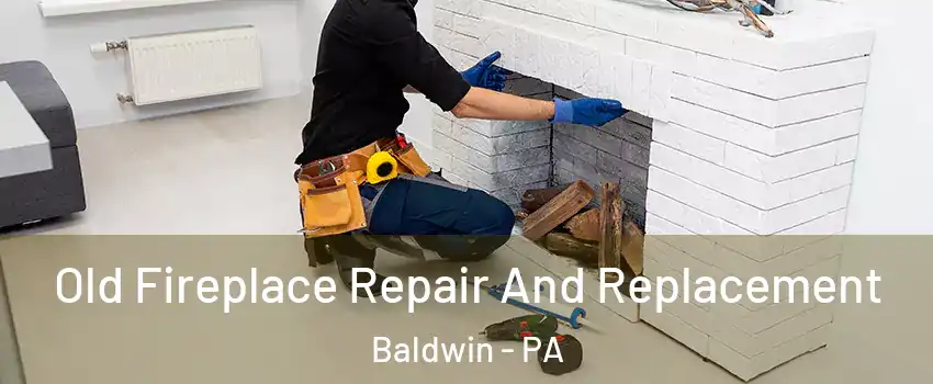  Old Fireplace Repair And Replacement Baldwin - PA
