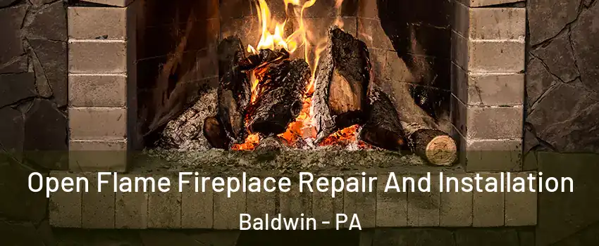  Open Flame Fireplace Repair And Installation Baldwin - PA