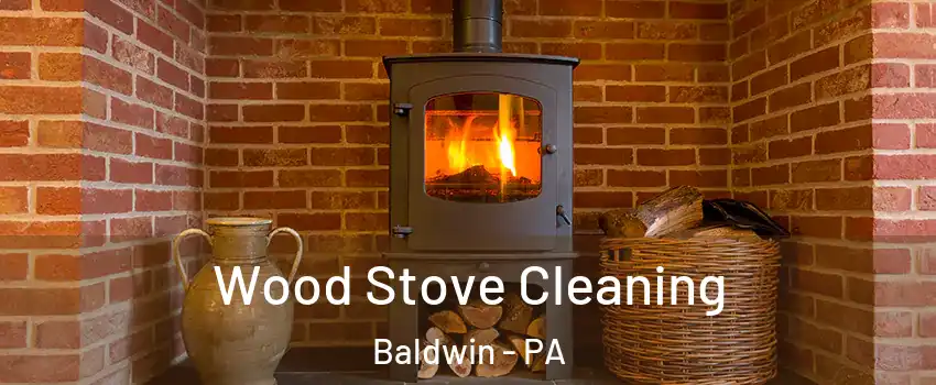  Wood Stove Cleaning Baldwin - PA